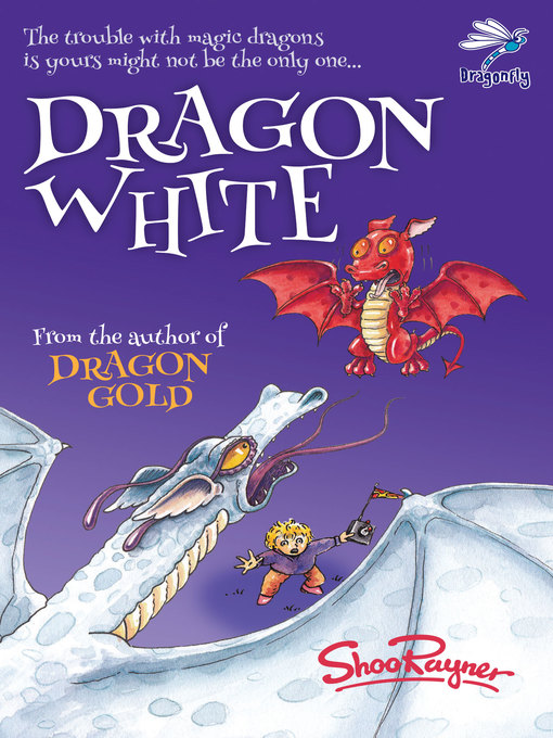 Title details for Dragon White by Shoo Rayner - Available